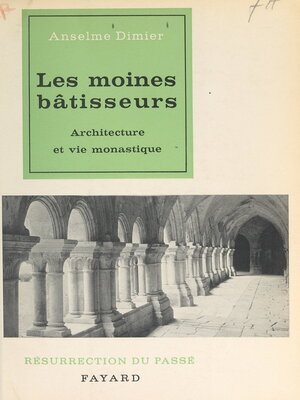 cover image of Les moines bâtisseurs